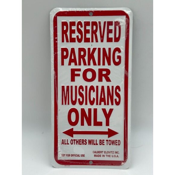 Reserved Parking For Musicians Only Metal Novelty Sign Albert Elovitz Red/ White - Picture 1 of 3
